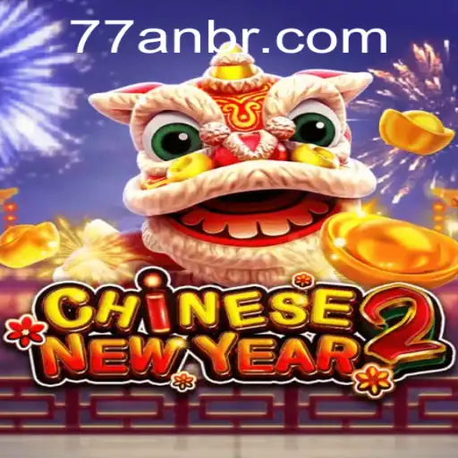 Experience the Excitement of CHINESENEWYEAR2 at 77AN.COM