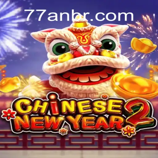 Experience the Excitement of CHINESENEWYEAR2 at 77AN.COM